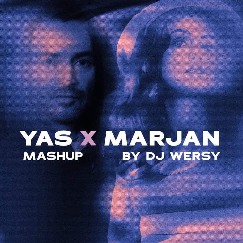 Yas & Marjan (Mashup)