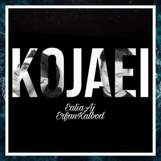 Kojaei (Ft Erfan Kalbod)