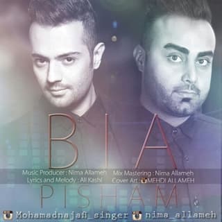Bia Pisham (Ft Nima Allameh)