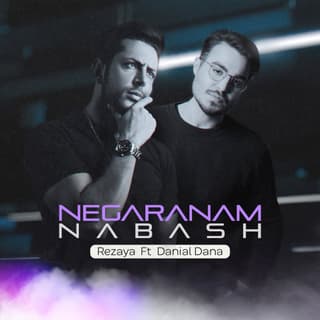Negaranam Nabash (Ft Danial Dana)