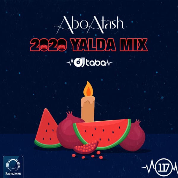 Abo Atash 117 (Yalda Mix)